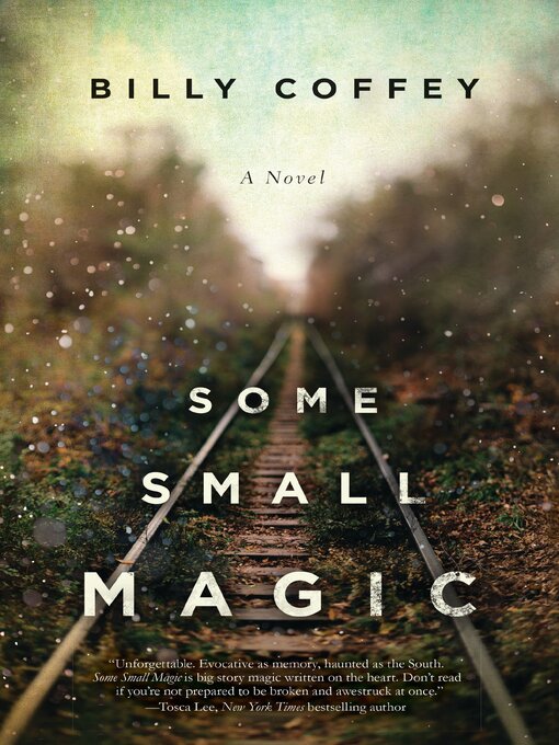Title details for Some Small Magic by Billy Coffey - Available